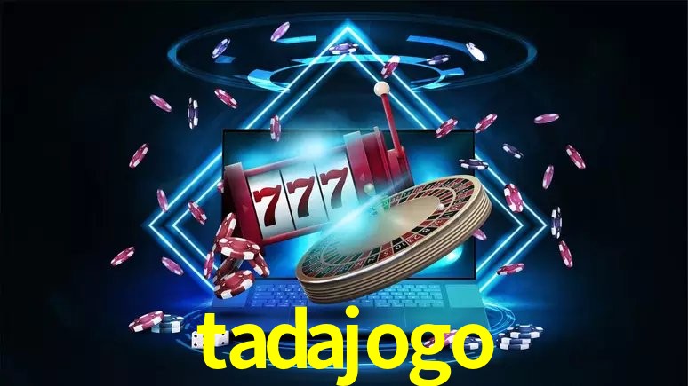 Jogos de Slot tadajogo